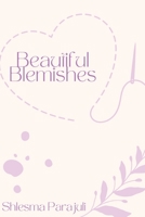 Beautiful Blemishes B0BW344WZM Book Cover