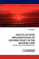 Effects of Poor Implementation of Housing Policy in the Western Cape 3838381505 Book Cover