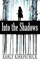 Into the Shadows 1456341030 Book Cover