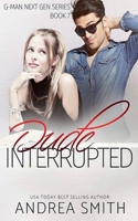 Dude Interrupted B09G93KRLK Book Cover