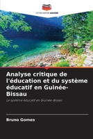 Analyse critique de l'éducation et du système éducatif en Guinée-Bissau 6207349431 Book Cover