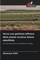 Verso una gestione efficace della pianta invasiva Senna obtufifolia (Italian Edition) 6208185467 Book Cover