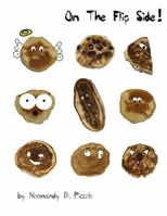 On The Flip Side! 0997934921 Book Cover