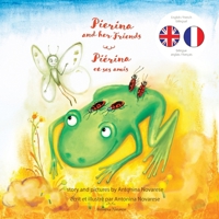 Pierina and her Friends / Piérina et ses amis: English / French Bilingual Children's Picture Book 2902718268 Book Cover