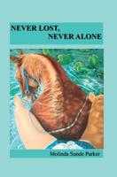 Never Lost, Never Alone 1419658271 Book Cover