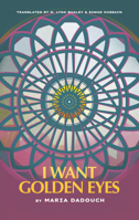 I Want Golden Eyes 147732335X Book Cover