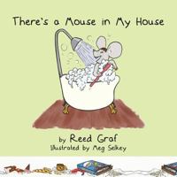 There's a Mouse in My House 1948365685 Book Cover