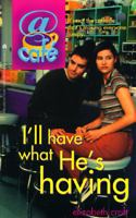 I'll Have What He's Having (Cafe, Book 2) 0671004468 Book Cover