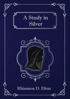 A Study in Silver 0648763641 Book Cover