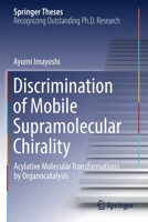 Discrimination of Mobile Supramolecular Chirality: Acylative Molecular Transformations by Organocatalysis 9811674302 Book Cover