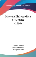 Historia Philosophiae Orientalis (1690) 1166212912 Book Cover