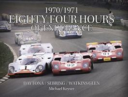 1970/1971 Eighty Four Hours of Endurance : Daytona/Sebring/Watkins Glen 0692279083 Book Cover