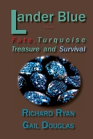 Lander Blue: Fate, Turquoise Treasure and Survival 1632933748 Book Cover