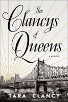 The Clancys of Queens: A Memoir 1101903139 Book Cover