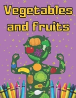 Vegetables And Fruits: Wonderul Coloring Book For Children The Best Way To Relax B08T487Y5F Book Cover