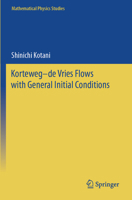 Korteweg-De Vries Flows with General Initial Conditions 9819997402 Book Cover