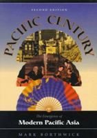 Pacific Century: The Emergence of Modern Pacific Asia 0813343550 Book Cover