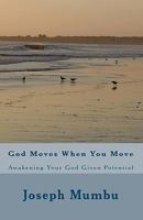 God Moves When You Move 1448670640 Book Cover