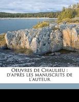 Oeuvres de Chaulieu, Vol. 1: D'Apr�s Les Manuscrits de l'Auteur (Classic Reprint) 1149576243 Book Cover
