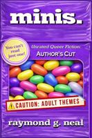 minis.: Unrated Queer Fiction: Author's Cut 0998517968 Book Cover