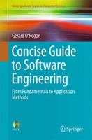 Concise Guide to Software Engineering: From Fundamentals to Application Methods 3319577492 Book Cover