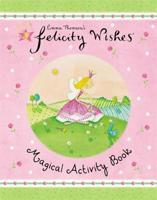Felicity Wishes Magical Activity Book 0340883863 Book Cover