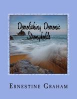 Demolishing Demonic Strongholds: Discerning Strongmen & Destroying Strongholds 1977684068 Book Cover