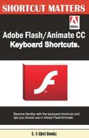 Adobe Flash/Animate CC Keyboard Shortcuts 1543227511 Book Cover