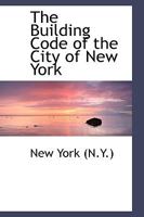 The Building Code of the City of New York 1016619472 Book Cover