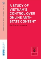A Study of Vietnam's Control Over Online Anti-State Content 981501143X Book Cover