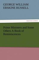 Prime Ministers and Some Others: A Book of Reminiscences 1986943275 Book Cover