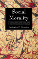 Social Morality: Twenty-One Lectures Delivered in the University of Cambridge 1608997146 Book Cover