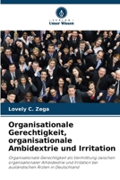 Organisationale Gerechtigkeit, organisationale Ambidextrie und Irritation (German Edition) 6208189276 Book Cover