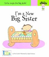 I'm a New Big Sister 1601690096 Book Cover