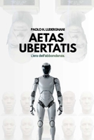 AETAS UBERTATIS: L'era dell'abbondanza (Italian Edition) B0H7BPGT3H Book Cover