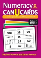Numeracy Can U Cards: A Creative Approach to Consolidating Essential Skills Years 1-3: Platform 1 Bk 2 187752381X Book Cover