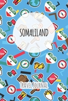 Somaliland Travel Journal: 6x9 Travel planner I Road trip planner I Dot grid journal I Travel notebook I Travel diary I Pocket journal I Gift for Backpacker 167526127X Book Cover