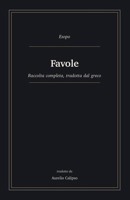 Favole: Raccolta completa, tradotta dal greco (Italian Edition) B0H59H62N4 Book Cover