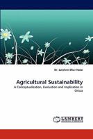 Agricultural Sustainability: A Conceptualization, Evaluation and Implication in Orissa 3844333223 Book Cover