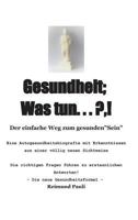 Gesundheit; Was Tun ... ?,! 3746908655 Book Cover