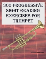 300 Progressive Sight Reading Exercises for Trumpet: Volume 2 B0C9SHBNGR Book Cover