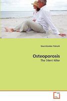 Osteoporosis: The Silent Killer 3639272609 Book Cover