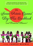 The Sweet Potato Queens' Big-Ass Cookbook (and Financial Planner) 060980877X Book Cover