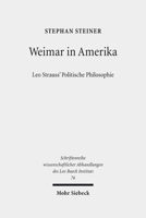 Weimar in Amerika: Leo Strauss' Politische Philosophie 3161526740 Book Cover