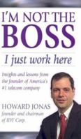 I'm Not the BOSS, I Just Work Here 1932443053 Book Cover