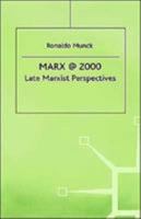 Marx@2000: Late Marxist Perspectives 0312224079 Book Cover