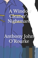 A Window Cleaner’s Nightmare B0BF2Q4X89 Book Cover