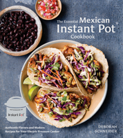 El libro esencial de recetas mexicanas para Instant Pot: Sabores auténticos y recetas contemporáneas para tu olla a presión 0399582495 Book Cover