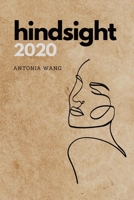 Hindsight 2020: Brief Reflections on a Long Year B08Y4H44NR Book Cover