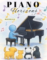 Piano Horizons: Beginner Level B0H1H2JZT2 Book Cover